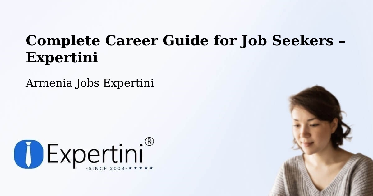 Career Guide for Job Seekers – Armenia - Armenia Jobs Expertini