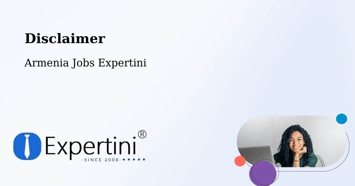 Disclaimer – Armenia - Armenia Jobs Expertini