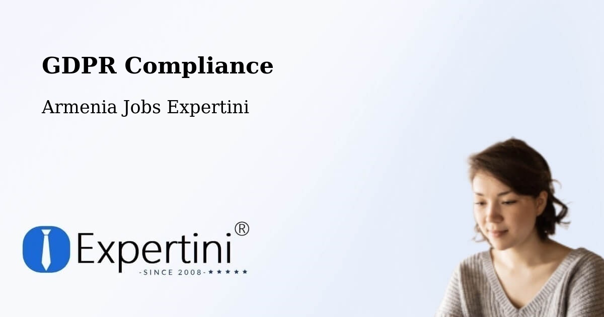 EU GDPR Compliance Statement – Armenia - Armenia Jobs Expertini