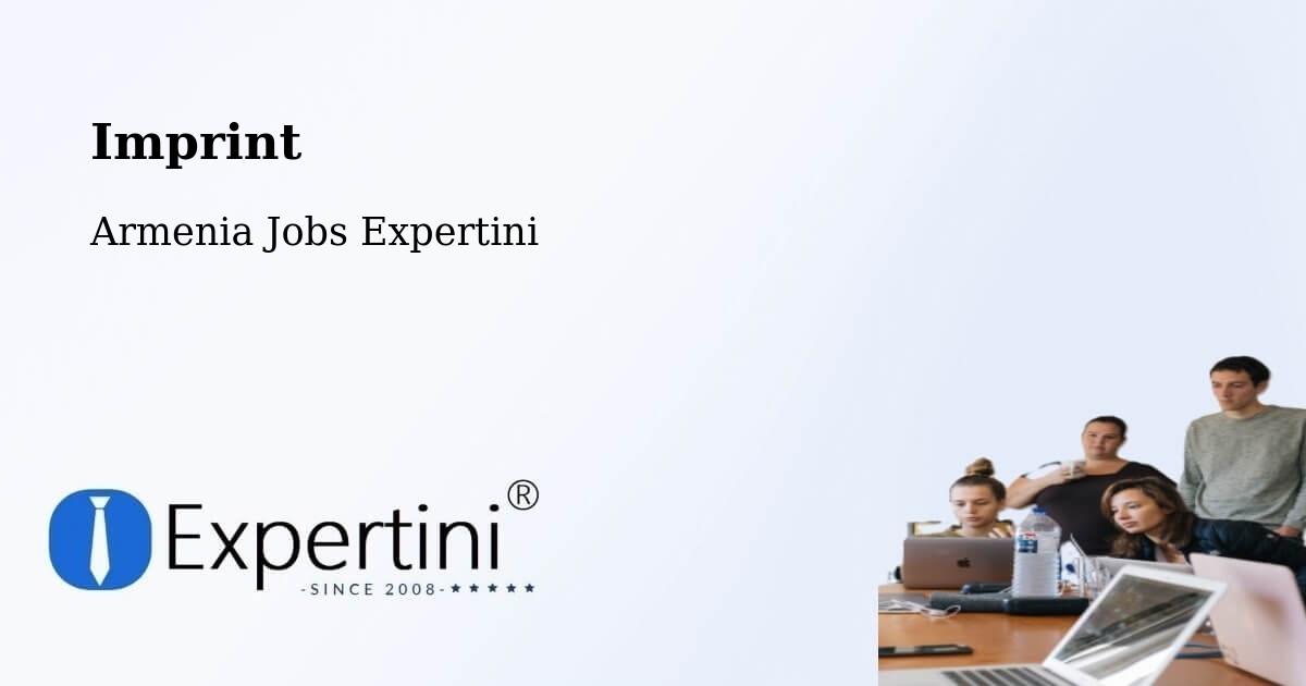Imprint – Armenia - Armenia Jobs Expertini