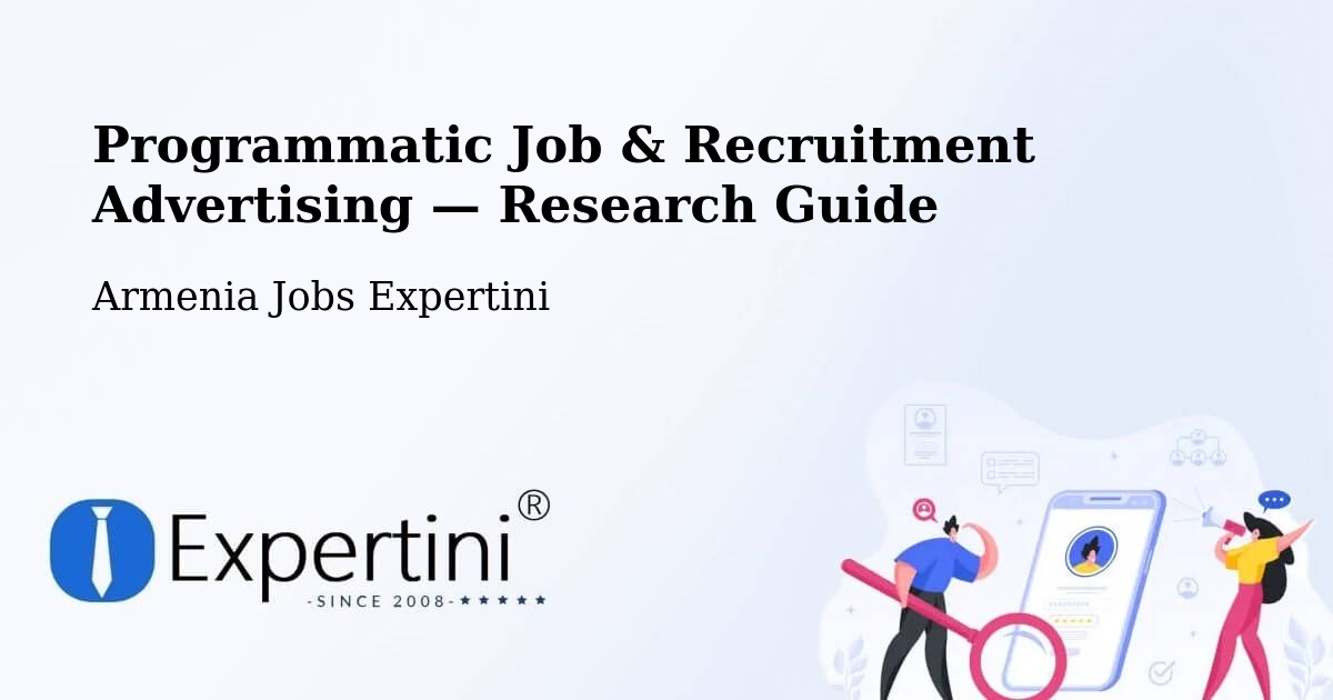 Programmatic Job & Recruitment Advertising — Research Guide – Armenia