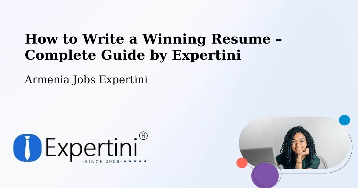 Resume Writing Guide for Job Seekers – Armenia - Armenia Jobs Expertini