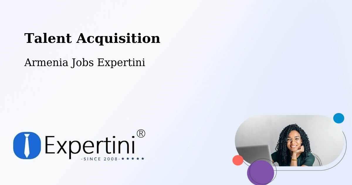 Post Jobs & Find Candidates in Armenia – Talent Acquisition Solutions - Armenia Jobs Expertini